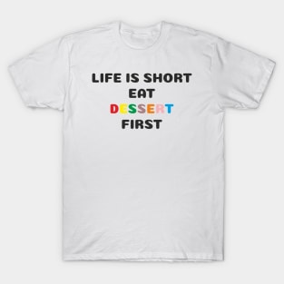 Dessert first T-Shirt